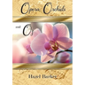 Opera, Orchids and Oz
