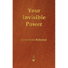 Your Invisible Power