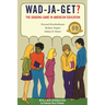 Wad-Ja-Get?: The Grading Game in American Education, 50th Anniversary Edition
