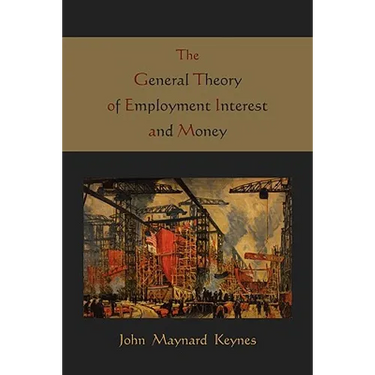 The General Theory of Employment Interest and Money