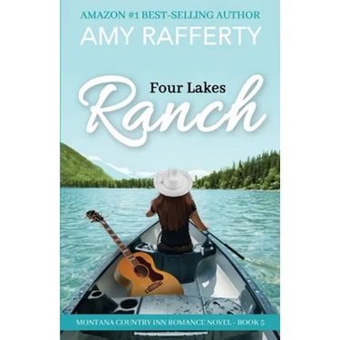 Four Lakes Ranch: Montana Country Inn Romance Novel. Book 5