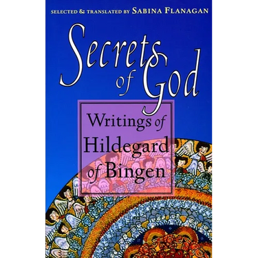Secrets of God: Writings of Hildegard of Bingen