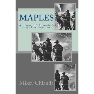 Maples: A History of the Antioch College Fire Department
