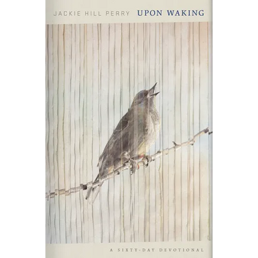 Upon Waking: 60 Daily Reflections to Discover Ourselves and the God We Were Made for
