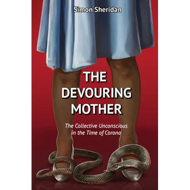 The Devouring Mother: The Collective Unconscious in the Time of Corona