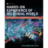 Hands-On Experience of Microbial World: Microbiology Laboratory Exercises