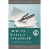 How to Write a Paragraph: The Art of Substantive Writing