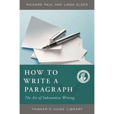 How to Write a Paragraph: The Art of Substantive Writing