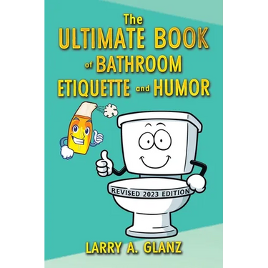 The Ultimate Book of Bathroom Etiquette and Humor