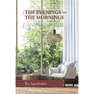 The Evenings and the Mornings