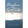 Persephone and the Spirit Soldier