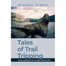 Tales of Trail Tripping: Challenges of Living With CMT