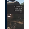 Liquid air, Oxygen, Nitrogen