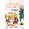 Queen: Manifest the Life of Your Dreams
