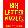 Big Letter Puzzles: 133 Large Print Themed Word Search Puzzles