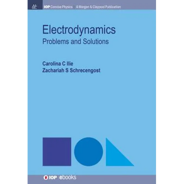 Electrodynamics: Problems and Solutions