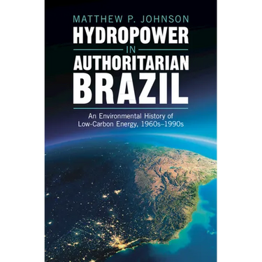 Hydropower in Authoritarian Brazil