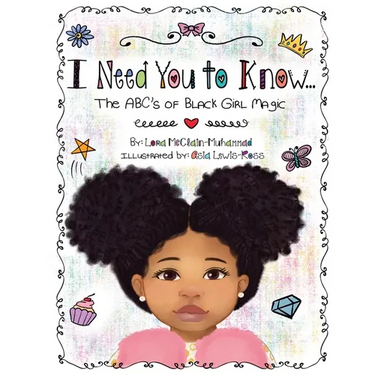I Need You To Know: The ABC's of Black Girl Magic