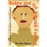 Bobby and the A-Bomb Factory: Growing Up on the Banks of the Columbia