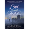 Love Beyond the Grave: True Tales of Haunted Hearts