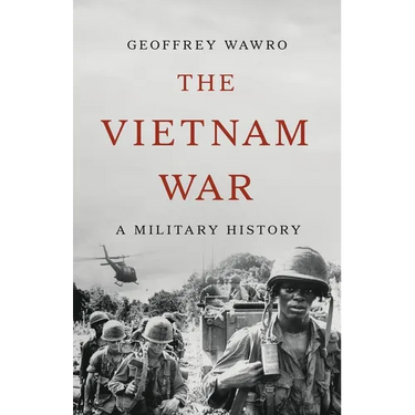 The Vietnam War: A Military History