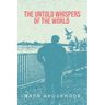 The Untold Whispers of the World