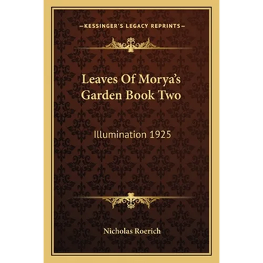 Leaves Of Morya's Garden Book Two: Illumination 1925