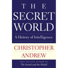 The Secret World: A History of Intelligence