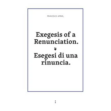 Exegesis of a Renunciation