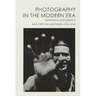 Photography in the Modern Era: European Documents and Critical Writings, 1913-1940