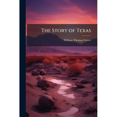 The Story of Texas