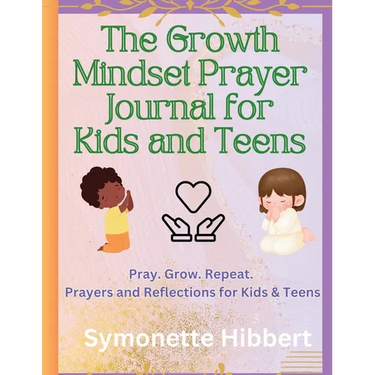 The Growth Mindset Prayer Journal for Kids and Teens