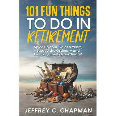 101 Fun Things to do in Retirement