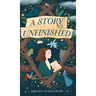 A Story Unfinished