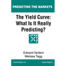 The Yield Curve: What Is It Really Predicting?