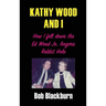 Kathy Wood and I: How I Fell Down the Ed Wood, Jr. Angora Rabbit Hole