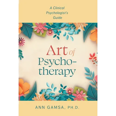 Art of Psychotherapy: A Clinical Psychologist's Guide