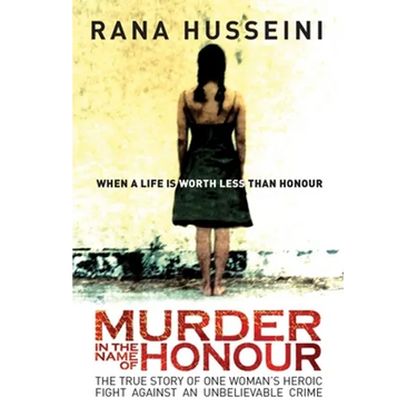Murder in the Name of Honor: The True Story of One Woman's Heroic Fight Against an Unbelievable Crime