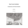 Road Tunnel Ventilation: Compendium and practical guideline