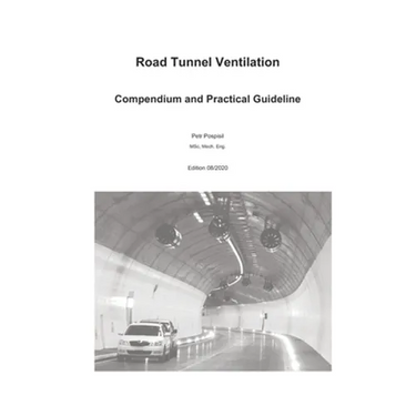 Road Tunnel Ventilation: Compendium and practical guideline