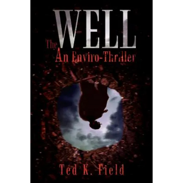 The Well: An Enviro-Thriller