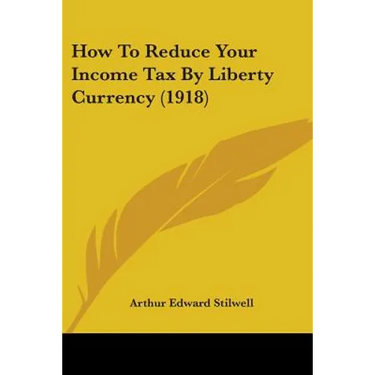 How To Reduce Your Income Tax By Liberty Currency (1918)