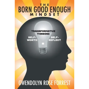 The Born Good Enough Mindset