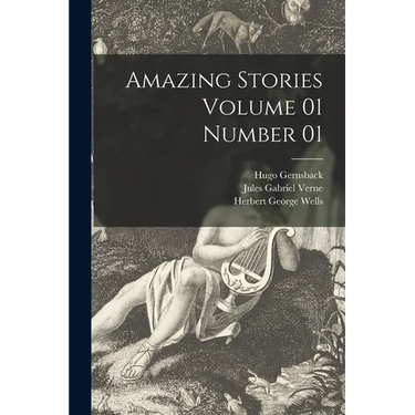 Amazing Stories Volume 01 Number 01