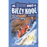 The Xtreme World of Billy Kool Book 2: Whitewater Rafting
