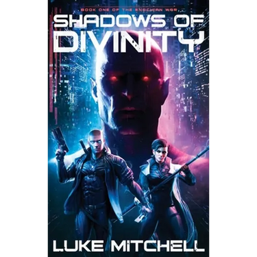 Shadows of Divinity: A Dystopian Alien Invasion Adventure