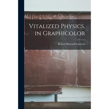 Vitalized Physics, in Graphicolor