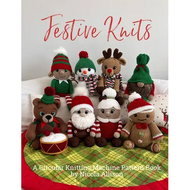 Festive Knits: A circular knitting machine pattern book by Nicola Allison