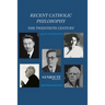Recent Catholic Philosophy: The Twentieth Century