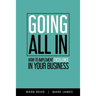 Going All In: How to implement Excellence in your business
